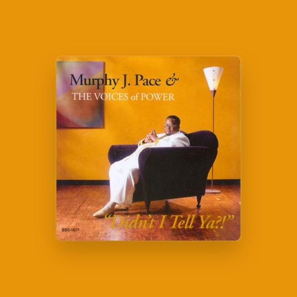 Murphy J. Pace & The Voices of Power