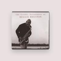 The Gospel Saxophone of Reggie Houston