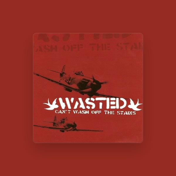 Wasted