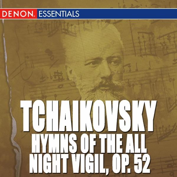 Hymns of the All Night Vigil, Op. 52: Canticle of the Mother of God (with Refrain)