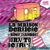 Born to Be Free (feat. Sandy Chambers) [Radio Edit]