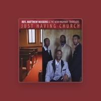 Rev. Matthew Mickens & The New Highway Travelers