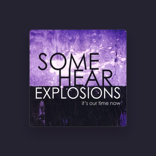 Some Hear Explosions
