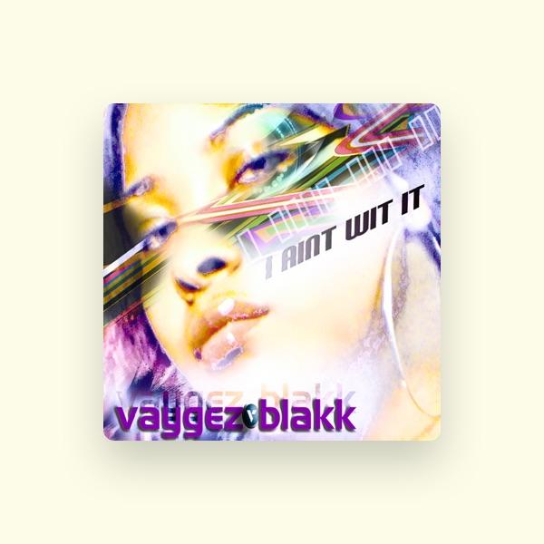Vaygez Blakk