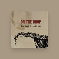 On the Drop