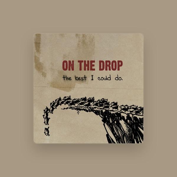 On the Drop