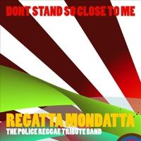 Don't Stand So Close to Me