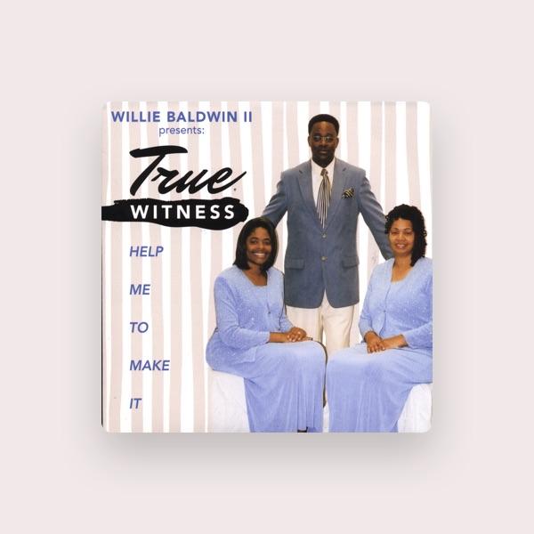 Willie Baldwin Ll/true Witness