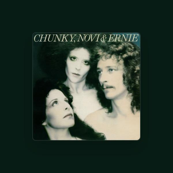 Chunky, Novi & Ernie