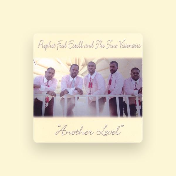 Prophet Fred Estell and the True Visionaires