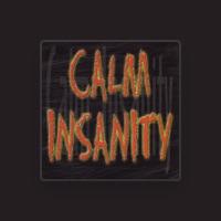 Calm Insanity