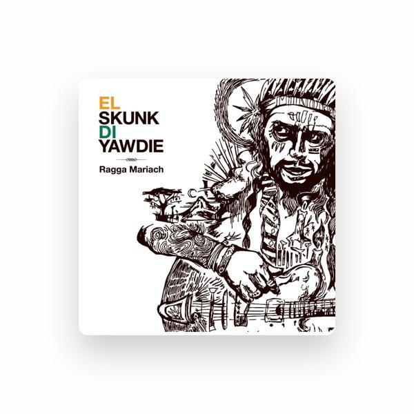 EL SKUNK DI YAWDIE
