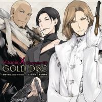 Vitamin X キャラクターCD: GOLD DISC「悪女輪舞曲」