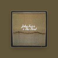 John Fries & The Heat