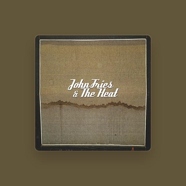 John Fries & The Heat