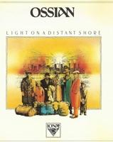 Light On a Distant Shore: Arrival / New York Harbour / At Work On the Land / In the New World Light On a Distant Shore World