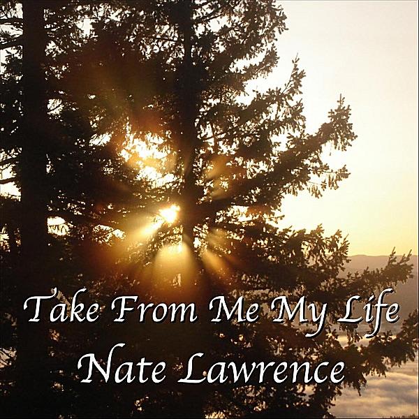 Take from Me My Life