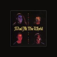 Mad at the World