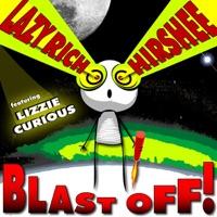 Blast Off! (ft. Lizzie Curious) [Dub Mix] [Dub Mix]