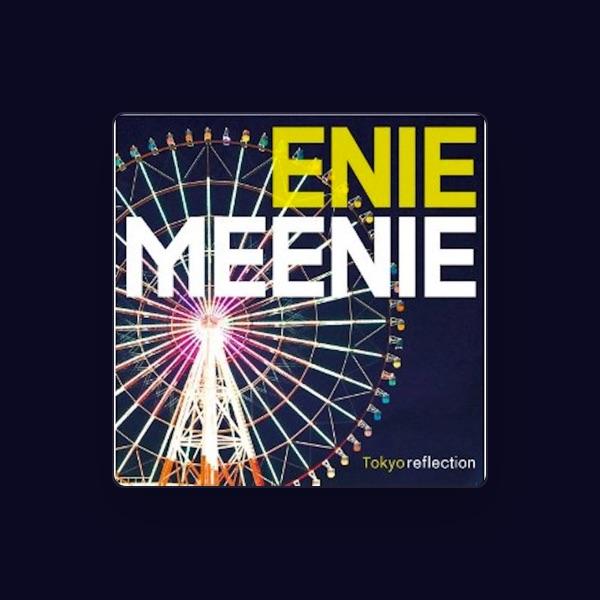 enie*meenie