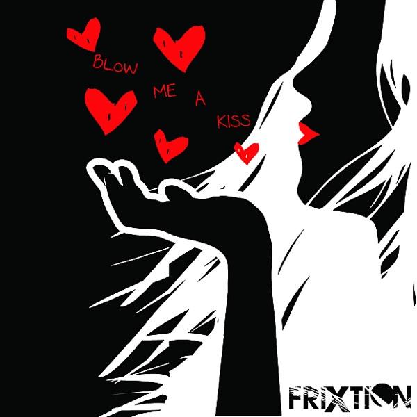 Blow Me A Kiss (Radio Edit)