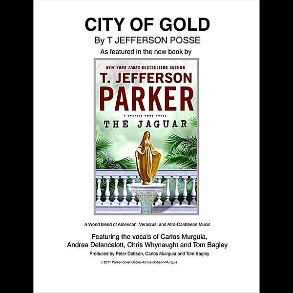 City of Gold (Feat. Carlos Murguia, Andrea DiLancelott, Tom Bagley, Peter Dobson, Chris Whynaught, Cesar Castro, Willie Acuno, T Jefferson Parker & Sue Cross)