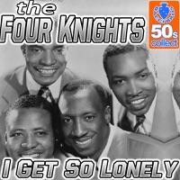 I Get So Lonely (Digitally Remastered)