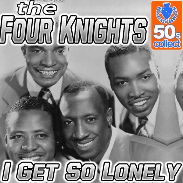 I Get So Lonely (Digitally Remastered)