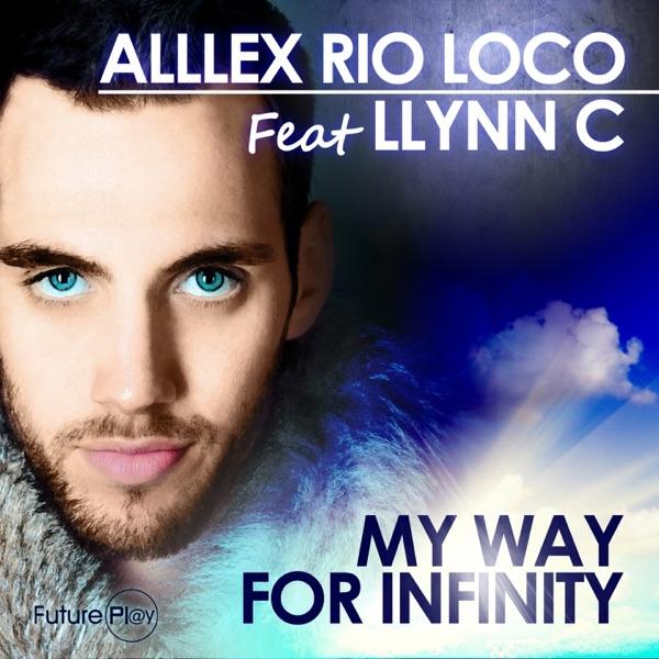 My Way for Infinity (Kevin Mahynaman Remix)