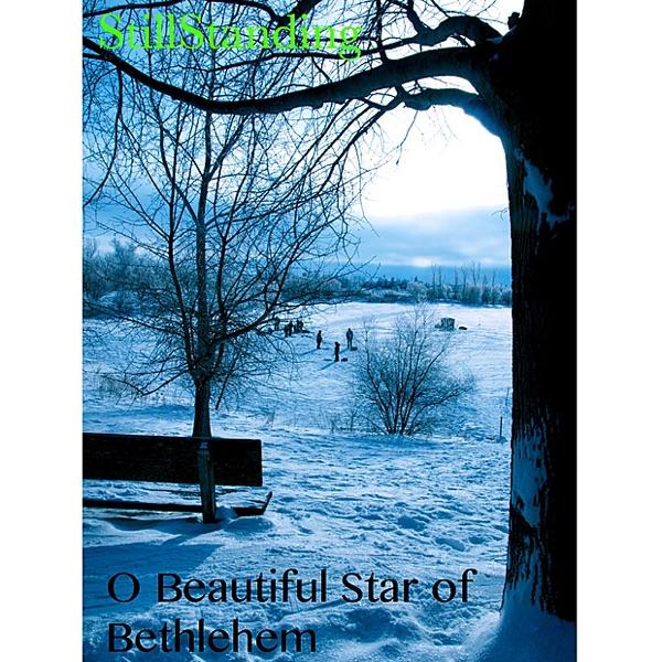 O Beautiful Star of Bethlehem (feat. Paul Bezilla, Cynthia Hiebert, Pat Wakshinski) [Traditional Song]