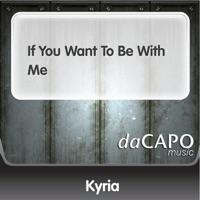 If You Want to Be With Me