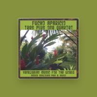 Fucho Aparicio -- Tres Plus One Quartet