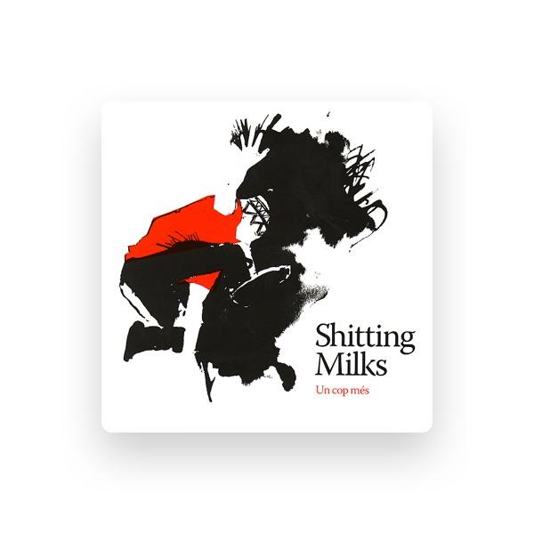 Shitting Milks
