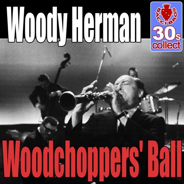 Woodchoppers' Ball (Digitally Remastered)