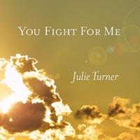 You Fight For Me