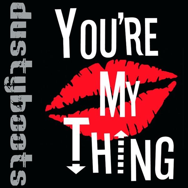 You're My Thing (Radio Edit)
