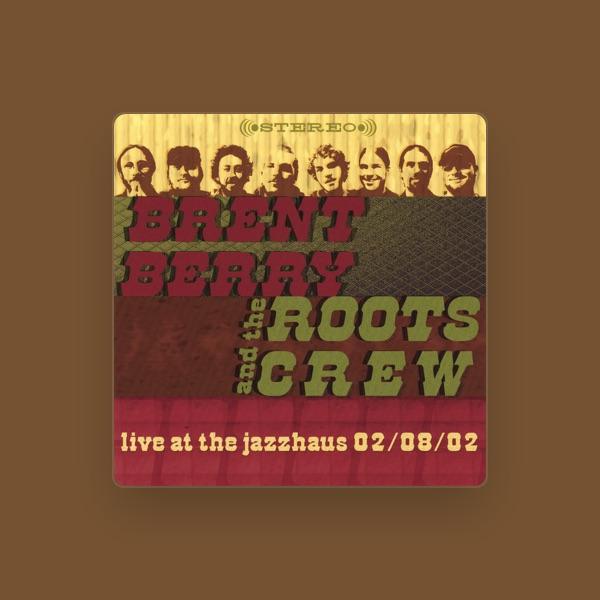 Brent Berry & The Roots Crew