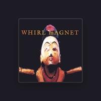 Whirl Magnet