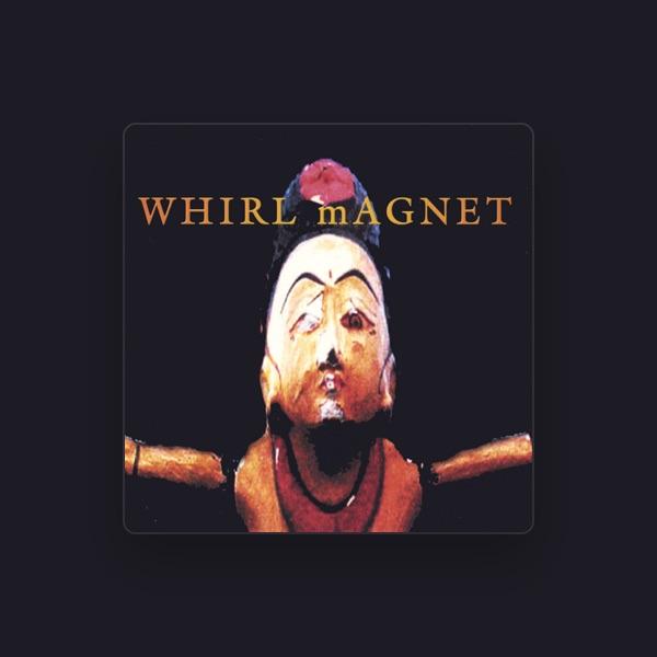 Whirl Magnet