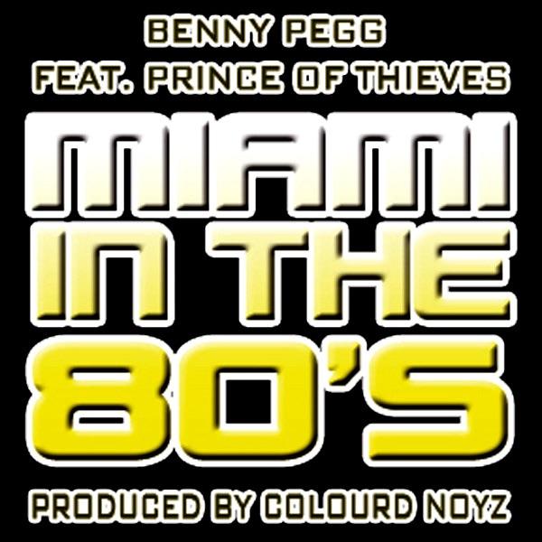 Miami In The 80's (feat. Prince Of Thieves)