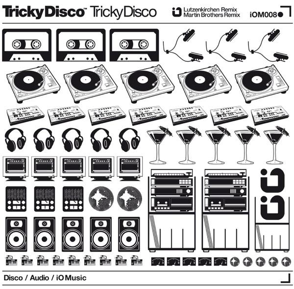 Tricky Disco (The Martin Brothers Thizzy Disco Remix)