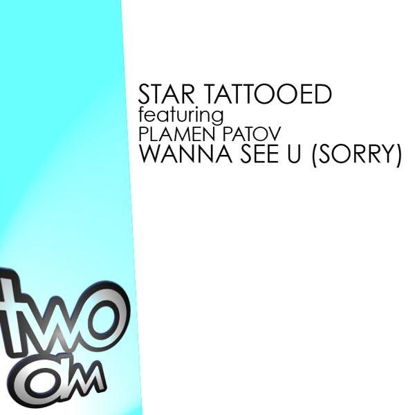 Wanna See U (Sorry) [feat. Plamen Patov]