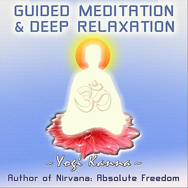 Guided Meditation and Deep Relaxation