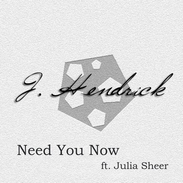 Need You Now (feat. Julia Sheer)