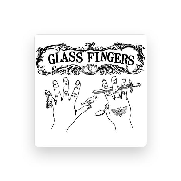 Glass Fingers