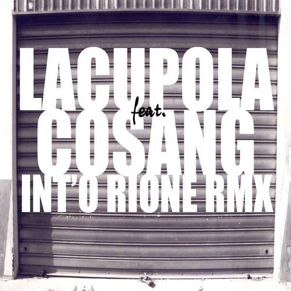 Int'o Rione (feat. CoSang) [Remix]