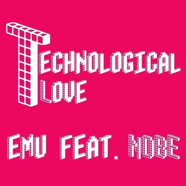 Technological Love (feat. Nobe)