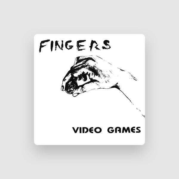 Fingers