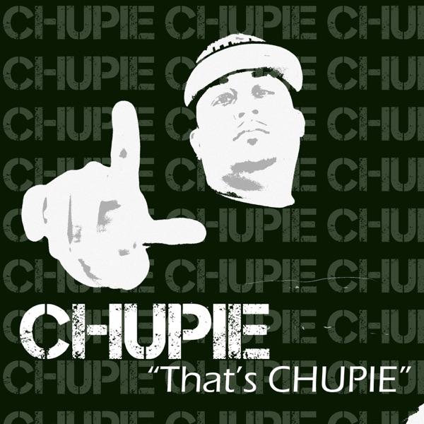That's Chupie