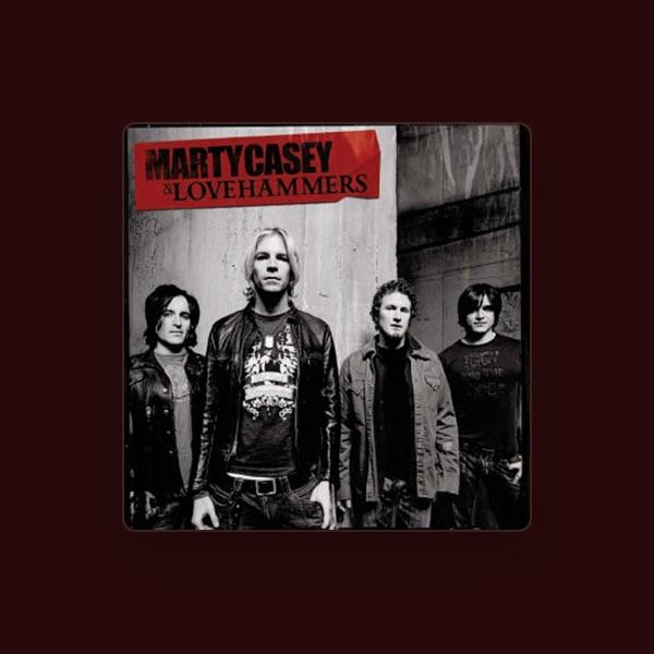 Marty Casey & Lovehammers